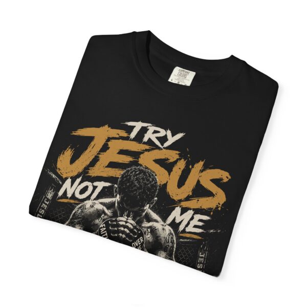 11204230812321262540_2048.jpeg Try Jesus Not Me T-Shirt - "Cause I Throw Hands" Christian Warrior Tee