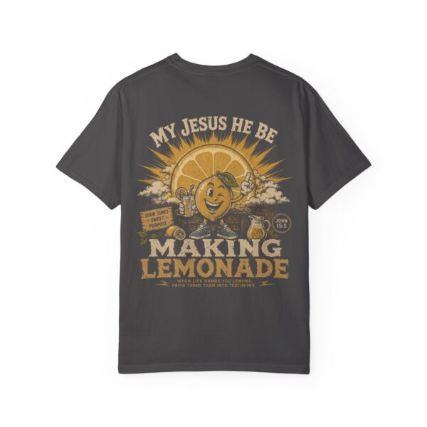 My Jesus He Be Making Lemonade T-Shirt - Vintage Lemonade Graphic Tee