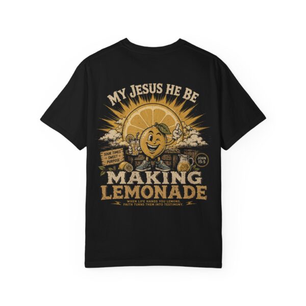 My Jesus He Be Making Lemonade T-Shirt - Vintage Lemonade Graphic Tee