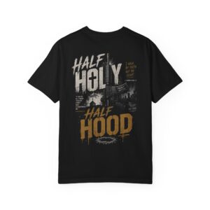 Half Holy Half Hood T-Shirt
