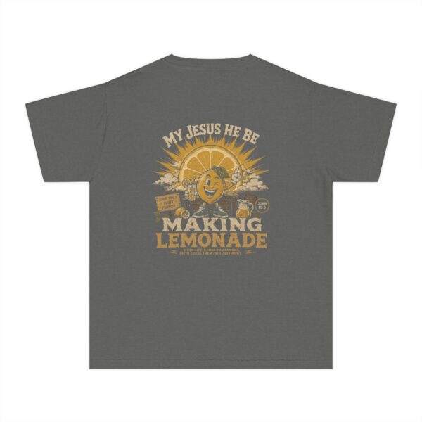 “My Jesus He Be Making Lemonade” Christian Lemonade - Youth T-Shirt