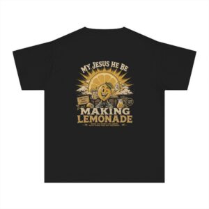 “My Jesus He Be Making Lemonade” Christian Lemonade - Youth T-Shirt