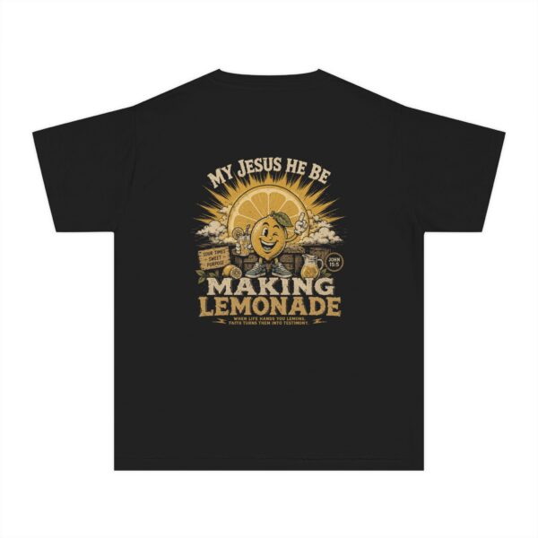 “My Jesus He Be Making Lemonade” Christian Lemonade - Youth T-Shirt
